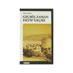 GEÇMIŞ ZAMAN DEYIP GEÇME - YÜKSEL PEKER