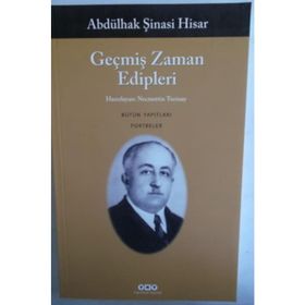 GEÇMİŞ ZAMAN EDIPLERI - ABDULHAK ŞİNASİ HISAR