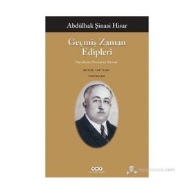 GEÇMIŞ ZAMAN EDIPLERI - BÜTÜN YAPITLARI PORTRELER - ABDULHAK ŞINASI HISAR