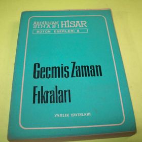 GEÇMİŞ ZAMAN FIKRALARI - ABDULHAK ŞİNASİ HISAR