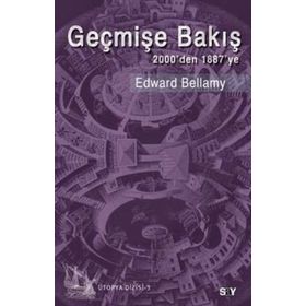 GEÇMİŞE BAKIŞ 2000DEN 1887YE - EDWARD BELLAMY