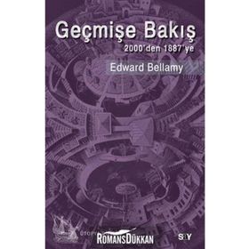 GEÇMİŞE BAKIŞ 2000DEN 1887YE - EDWARD BELLAMY