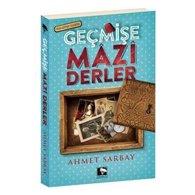 GEÇMIŞE MAZI DERLER - AHMET SARBAY