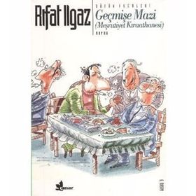 GEÇMİŞE MAZI - RIFAT ILGAZ