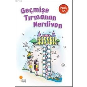 GEÇMİŞE TIRMANAN MERDIVEN - BEHİÇ AK