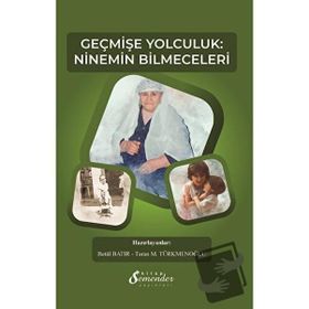 Geçmişe Yolculuk Ninemin Bilmeceleri Turan M. Türkmenoğlu