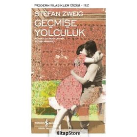 Geçmişe Yolculuk - Stefan Zweig