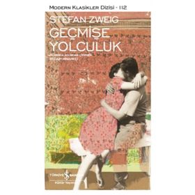 Geçmişe Yolculuk - Stefan Zweig