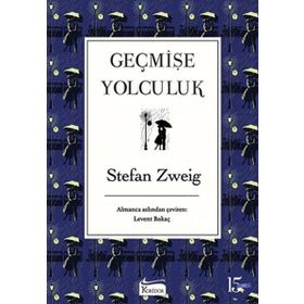 Geçmişe Yolculuk - Stefan Zweig