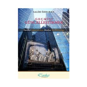 Geçmişi Güncelleştirmek - Salih Özbaran