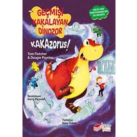 Geçmişi Kakalayan Dinozor - Kakazorus! - Tom Fletcher