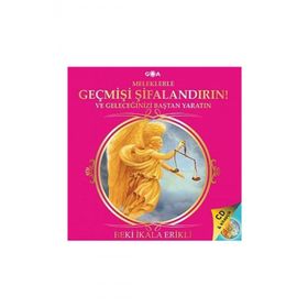 GEÇMİŞİ ŞİFALANDIRIN! VE GELECEĞİNİZİ BAŞTAN YARATIN! - BEKI İKALA ERIKLI