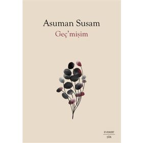 Geç’mişim Asuman Susam
