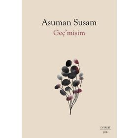 Geç’mişim Asuman Susam