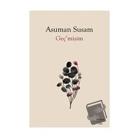 Geç’mişim Asuman Susam