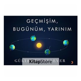 Geçmişim, Bugünüm, Yarınım - Gülten Vatansever