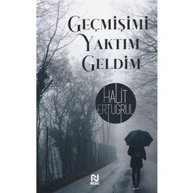 Geçmişimi Yaktım Geldim - Halit Ertuğrul