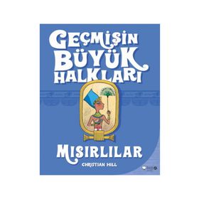Geçmişin Büyük Halkları - Mısırlılar - Christian Hill