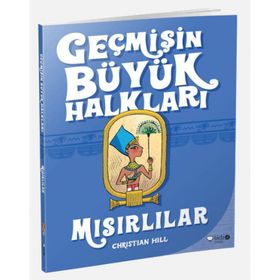Geçmişin Büyük Halkları - Mısırlılar - Christian Hill