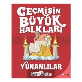 Geçmişin Büyük Halkları - Yunanlılar - Christine Hill
