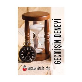 Geçmişin Deneyi - Nurcan Özgür Gök