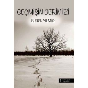 GEÇMIŞIN DERIN İZI - BURCU YILMAZ