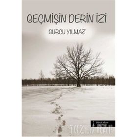 GEÇMIŞIN DERIN İZI - BURCU YILMAZ