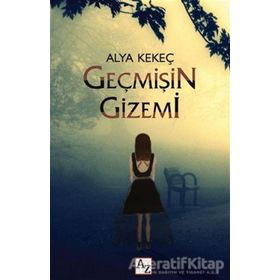 Geçmişin Gizemi - Alya Kekeç