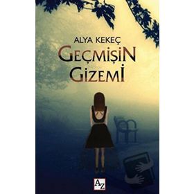 Geçmişin Gizemi - Alya Kekeç