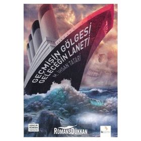 GEÇMIŞIN GÖLGESI GELECEĞIN LANETI - M. İHSAN TATARI