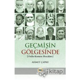 Geçmişin Gölgesinde - Ahmet Çapku