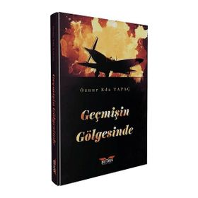 Geçmişin Gölgesinde Eda Öznur Tapaç