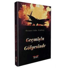 Geçmişin Gölgesinde Eda Öznur Tapaç