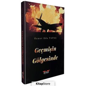 Geçmişin Gölgesinde Eda Öznur Tapaç