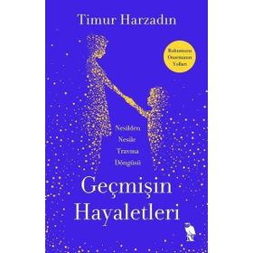 Geçmişin Hayaletleri - Timur Harzadın