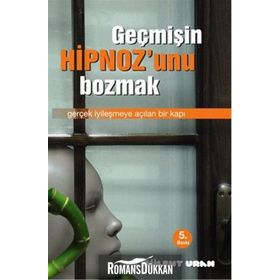 Geçmişin Hipnozunu Bozmak - Bülent Uran