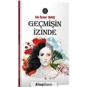 Geçmişin İzinde - Eda Öznur Tapaç