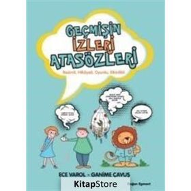 Geçmişin İzleri Atasözleri - Ganime Çavuş Ece Varol