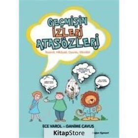 Geçmişin İzleri Atasözleri - Ganime Çavuş Ece Varol