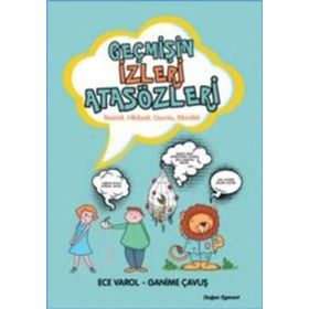 Geçmişin İzleri Atasözleri - Ganime Çavuş Ece Varol