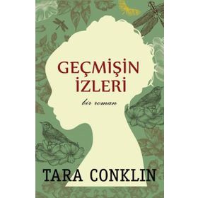 GEÇMİŞİN İZLERİ - BARBARA TAYLOR BRADFORD