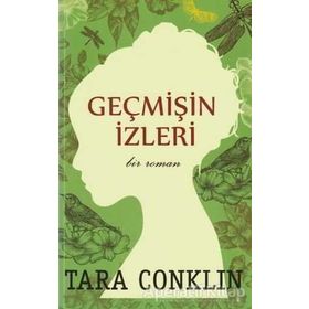 GEÇMİŞİN İZLERİ - BARBARA TAYLOR BRADFORD