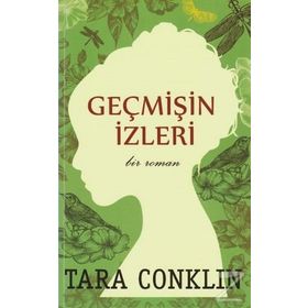 GEÇMİŞİN İZLERİ - BARBARA TAYLOR BRADFORD