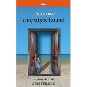 GEÇMIŞIN İZLERI - TÜLAY ARSU;ARAY ARSU