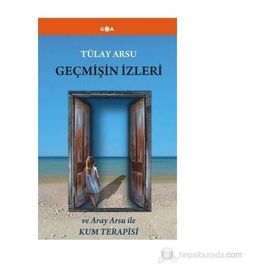 GEÇMIŞIN İZLERI - TÜLAY ARSU;ARAY ARSU