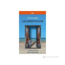 GEÇMIŞIN İZLERI - TÜLAY ARSU;ARAY ARSU