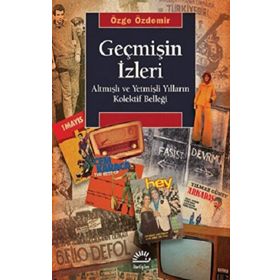 GEÇMIŞIN İZLERI - TÜLAY ARSU;ARAY ARSU