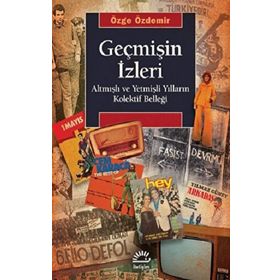GEÇMIŞIN İZLERI - TÜLAY ARSU;ARAY ARSU