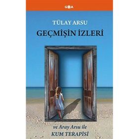 GEÇMIŞIN İZLERI - TÜLAY ARSU;ARAY ARSU