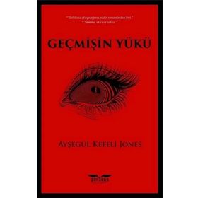 Geçmişin Yükü - Ayşegül Kefeli Jones